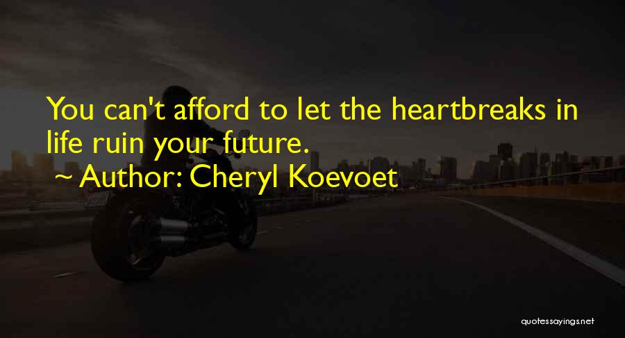 Cheryl Koevoet Quotes 1785016