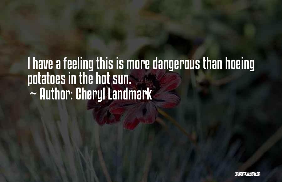 Cheryl Landmark Quotes 2182596