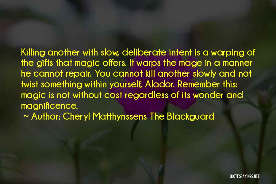 Cheryl Matthynssens The Blackguard Quotes 420535