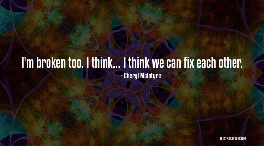 Cheryl McIntyre Quotes 1764687 Cheryl McIntyre Quotes 1764687