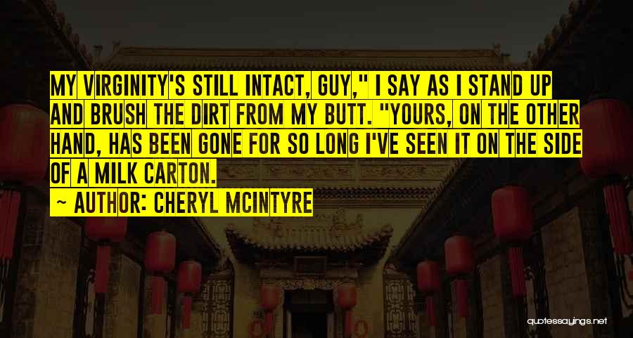 Cheryl McIntyre Quotes 1970624