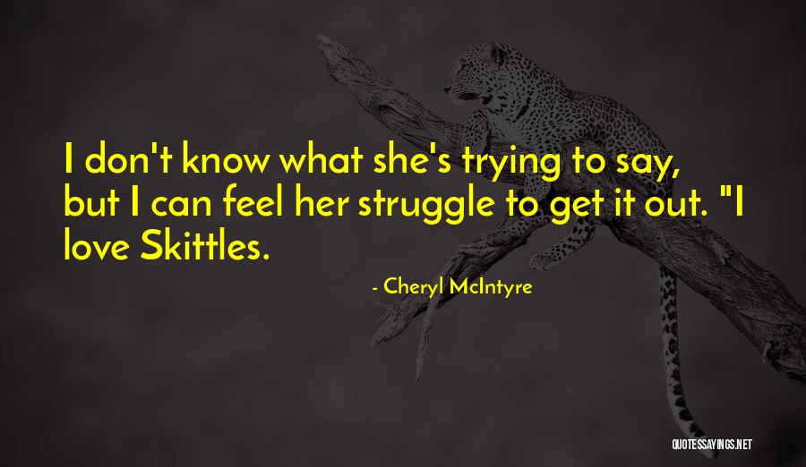 Cheryl McIntyre Quotes 247222