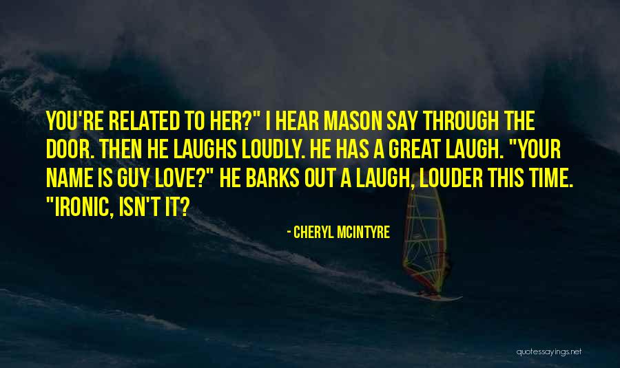 Cheryl McIntyre Quotes 412172