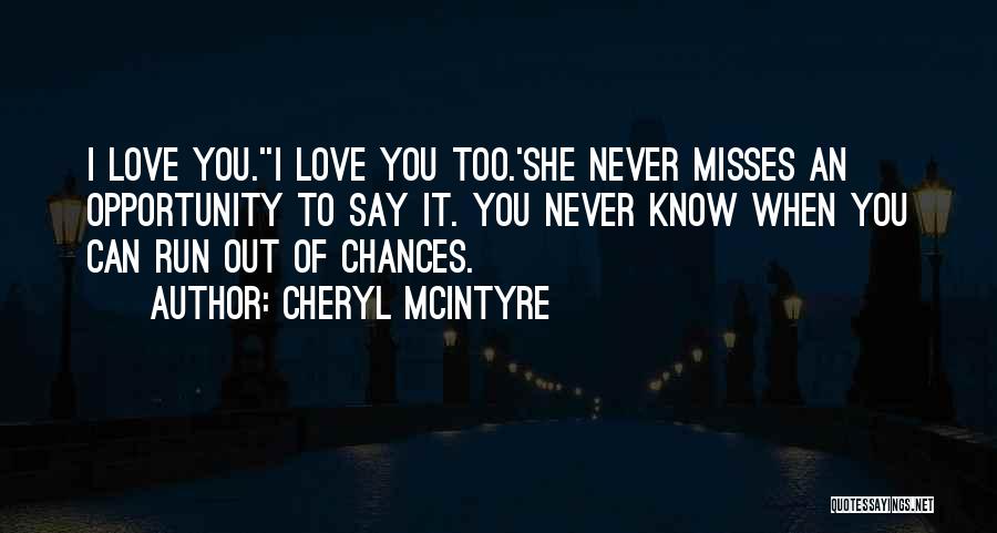 Cheryl McIntyre Quotes 521925