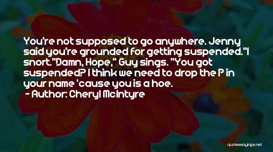 Cheryl McIntyre Quotes 527477