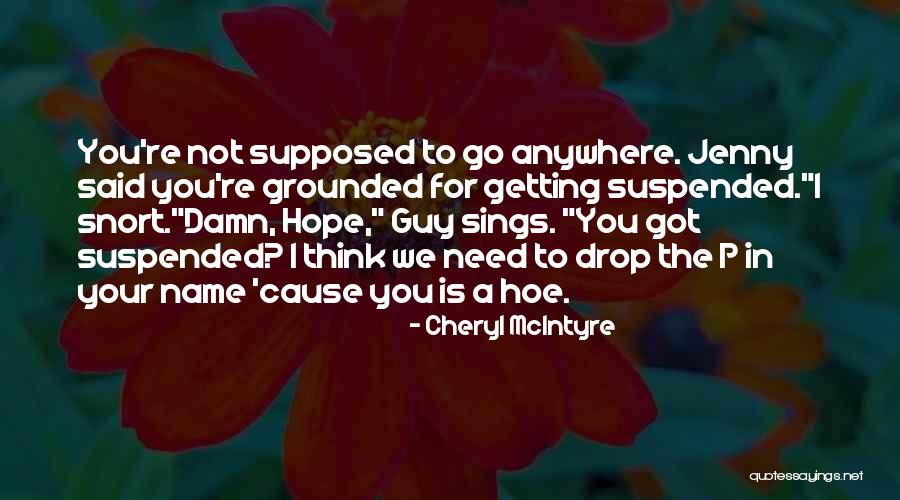 Cheryl McIntyre Quotes 527477