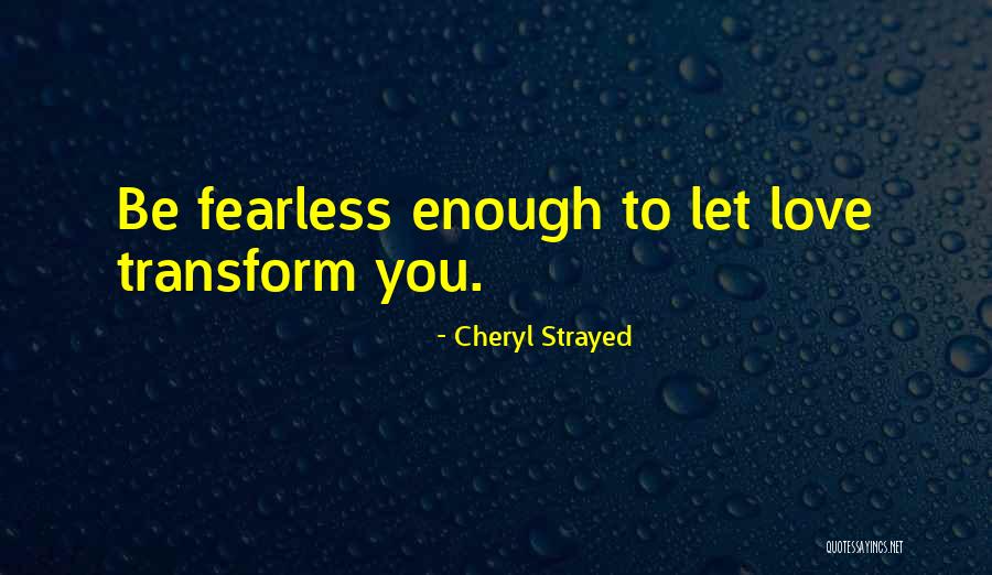 Cheryl Strayed Love Quotes By Cheryl Strayed