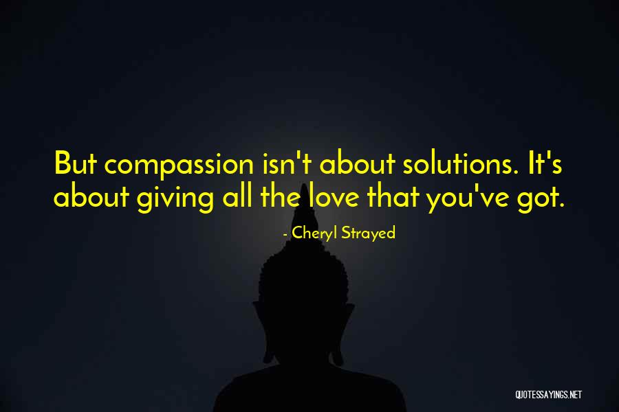 Cheryl Strayed Love Quotes By Cheryl Strayed