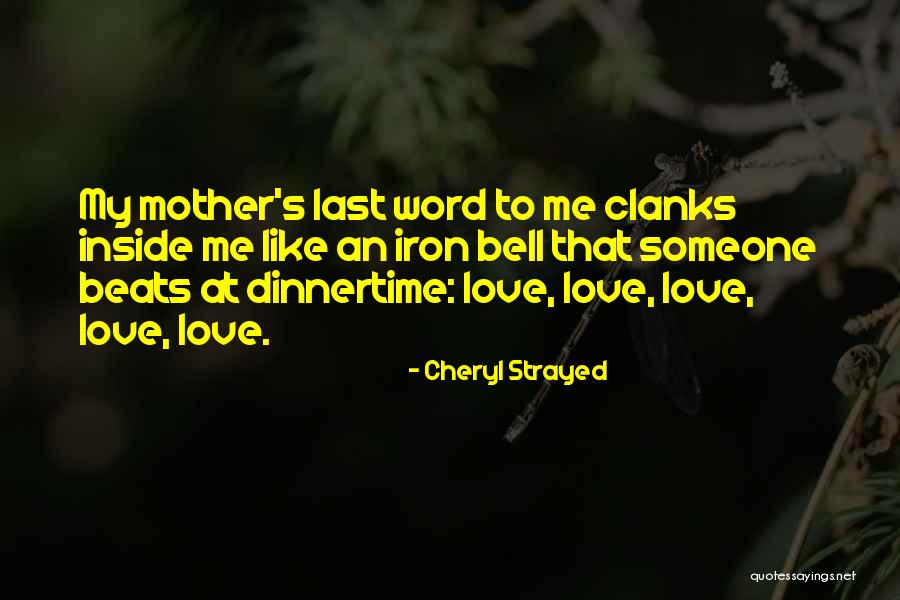 Cheryl Strayed Love Quotes By Cheryl Strayed