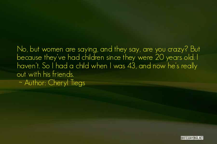 Cheryl Tiegs Quotes 682535