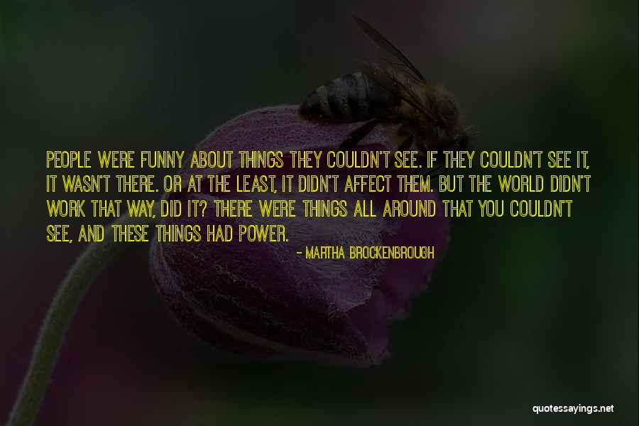 Cheryle Sanderson Quotes By Martha Brockenbrough Cheryle Sanderson Quotes By Martha Brockenbrough
