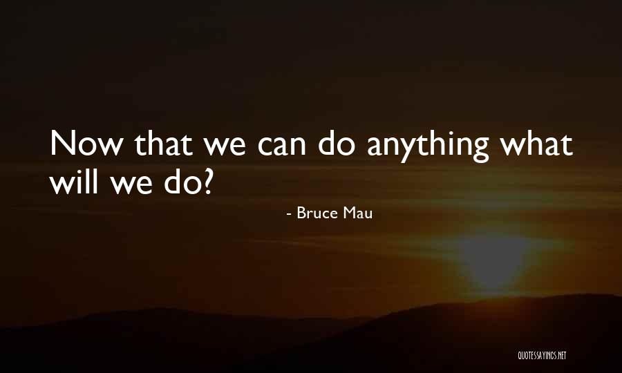 Chesapeakes West Quotes By Bruce Mau Chesapeakes West Quotes By Bruce Mau