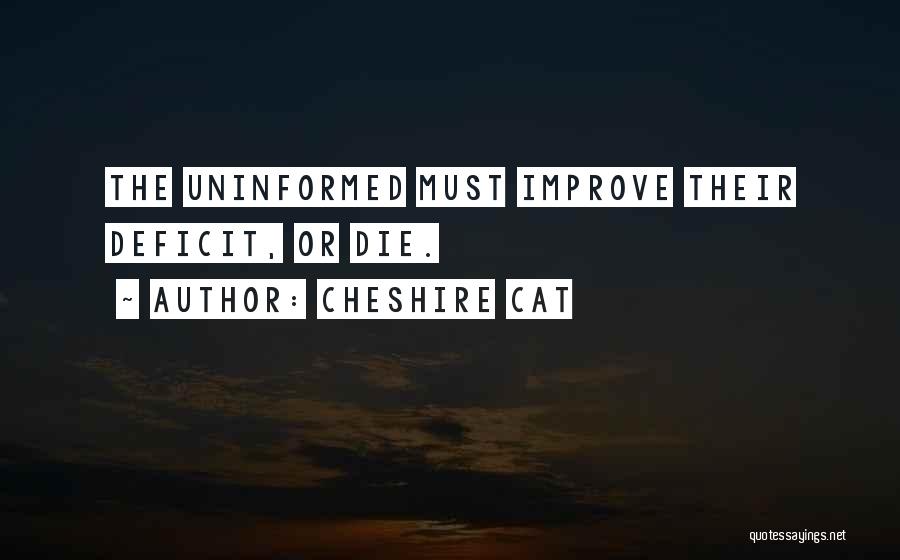 Cheshire Quotes By Cheshire Cat