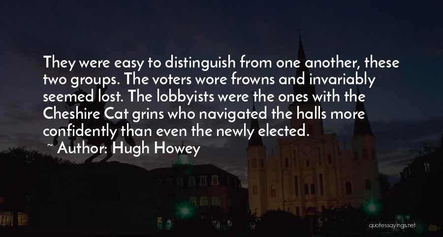 Cheshire Quotes By Hugh Howey