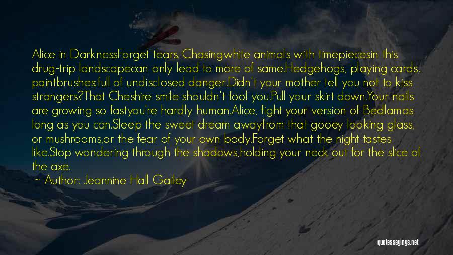 Cheshire Quotes By Jeannine Hall Gailey