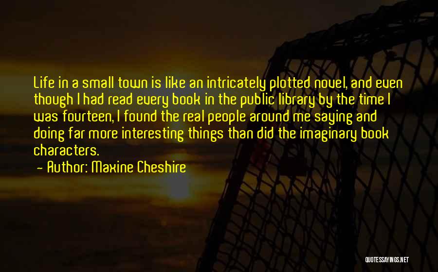 Cheshire Quotes By Maxine Cheshire