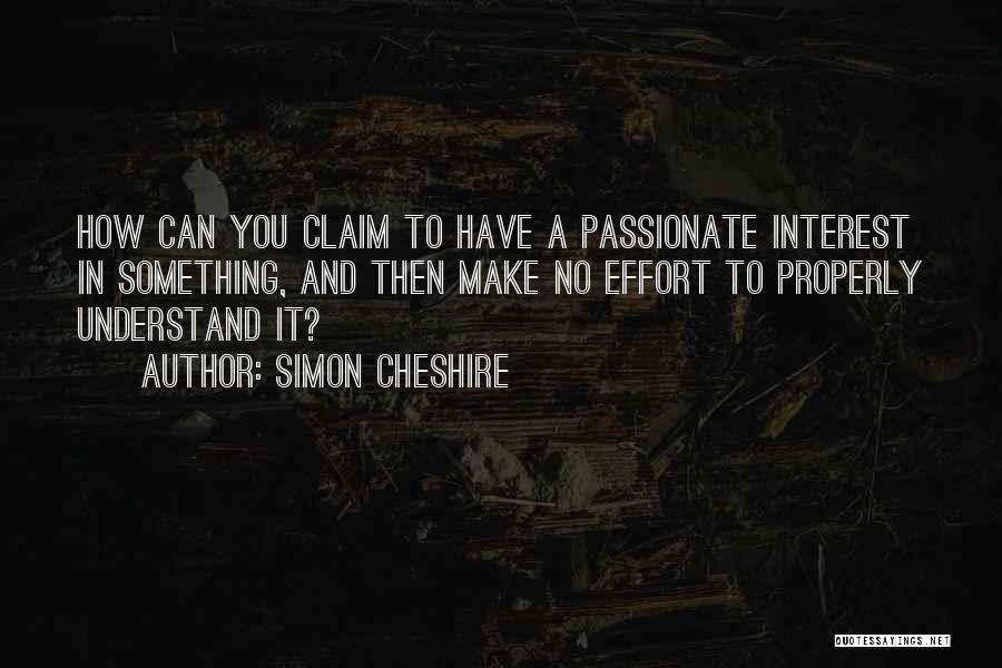 Cheshire Quotes By Simon Cheshire