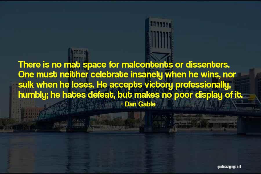 Cheshires Quotes By Dan Gable