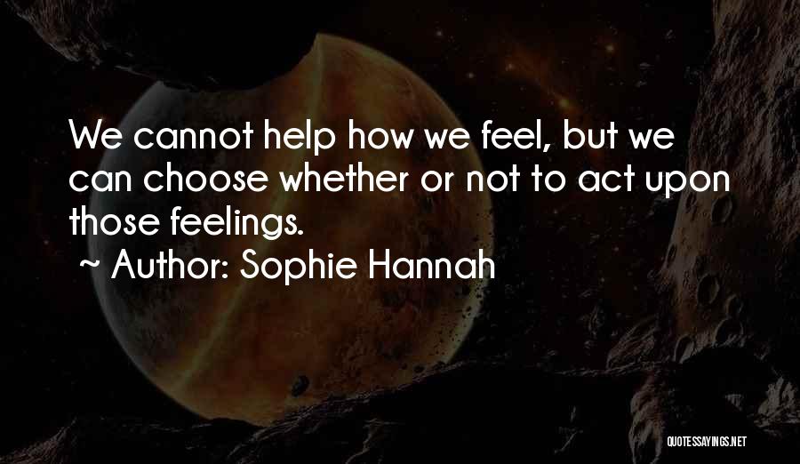 Cheshires Quotes By Sophie Hannah