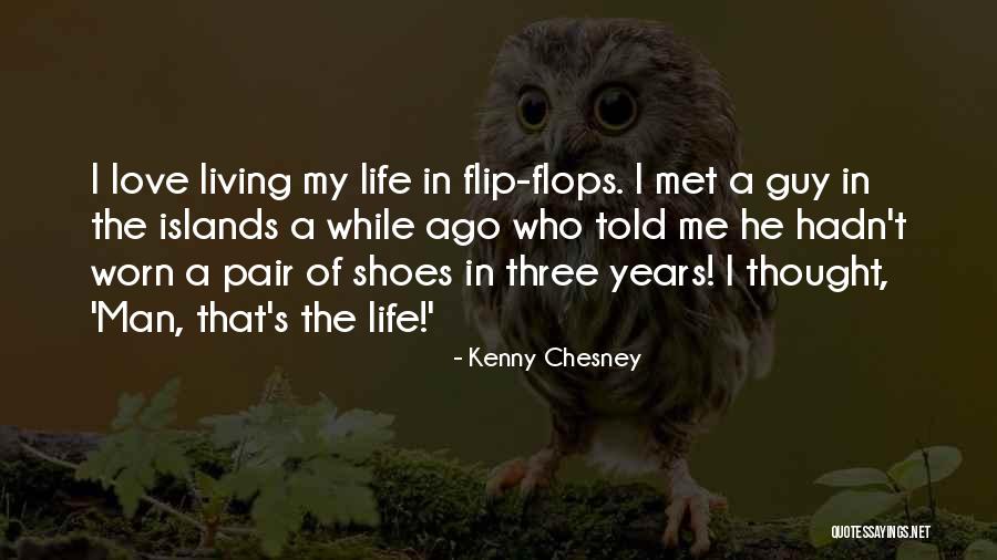 Chesney Quotes By Kenny Chesney