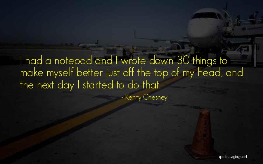 Chesney Quotes By Kenny Chesney