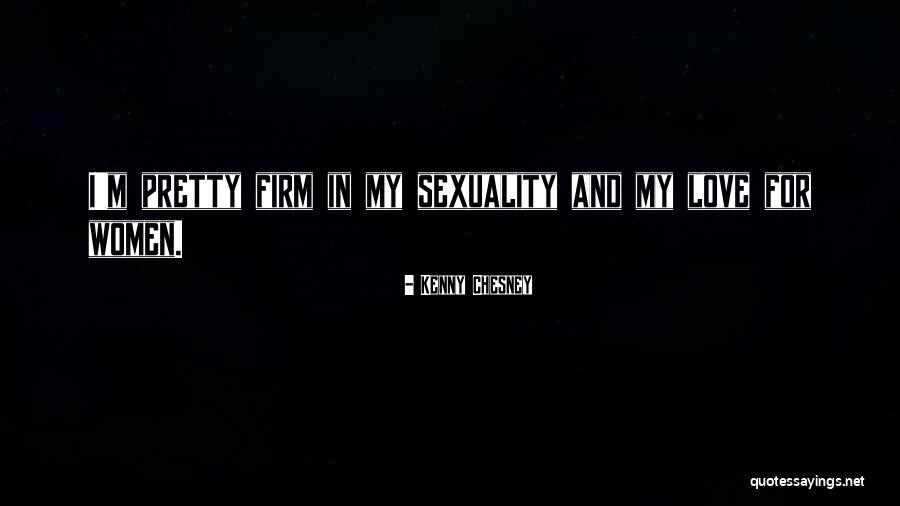Chesney Quotes By Kenny Chesney Chesney Quotes By Kenny Chesney