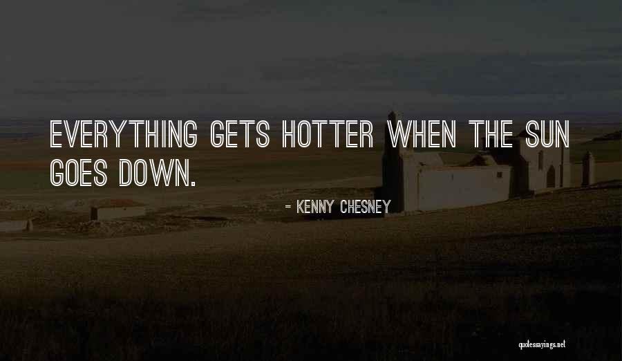 Chesney Quotes By Kenny Chesney