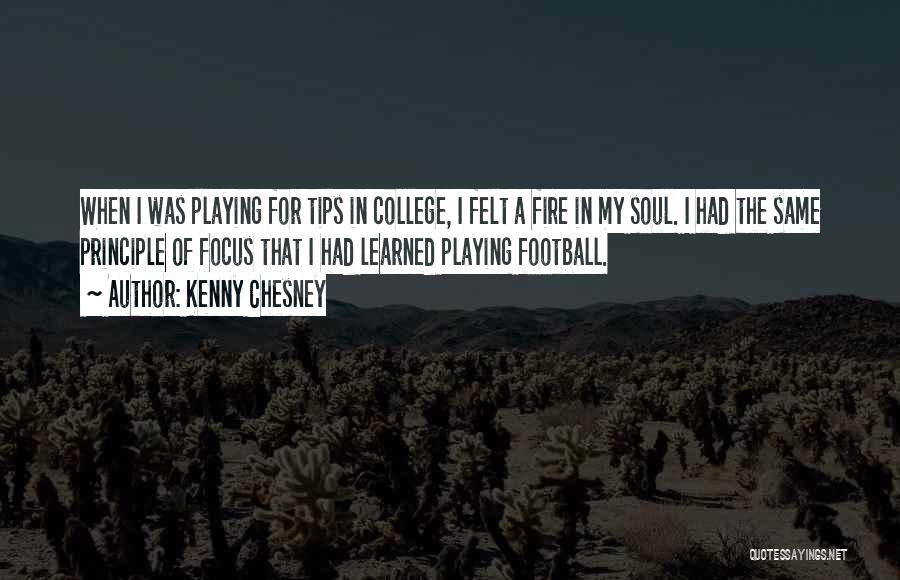 Chesney Quotes By Kenny Chesney