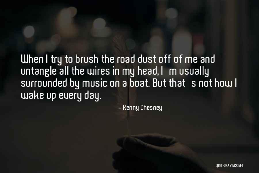 Chesney Quotes By Kenny Chesney