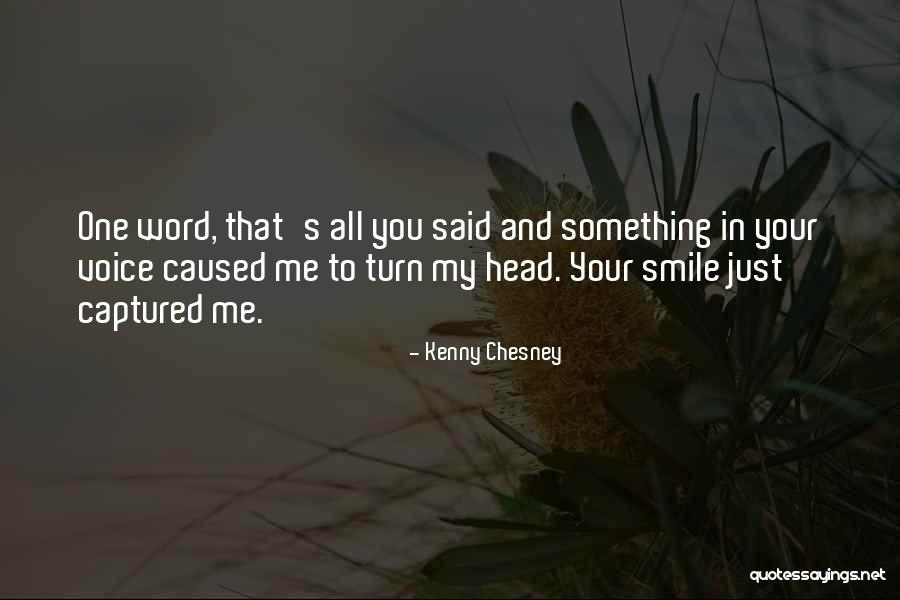Chesney Quotes By Kenny Chesney Chesney Quotes By Kenny Chesney
