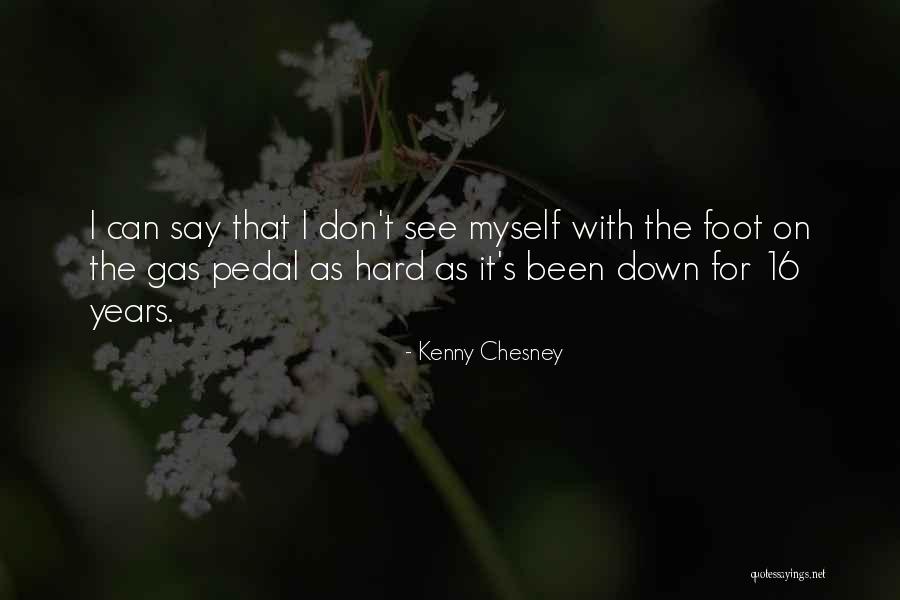 Chesney Quotes By Kenny Chesney