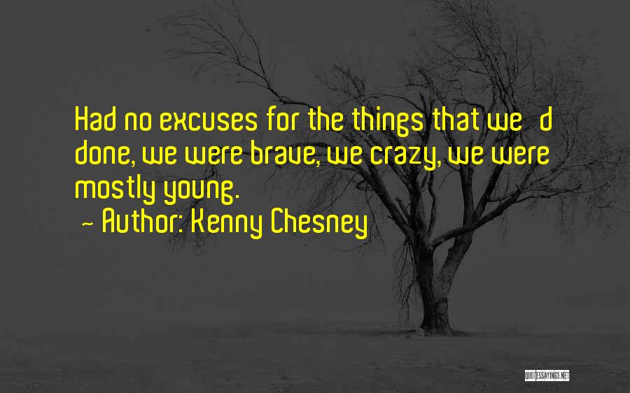 Chesney Quotes By Kenny Chesney