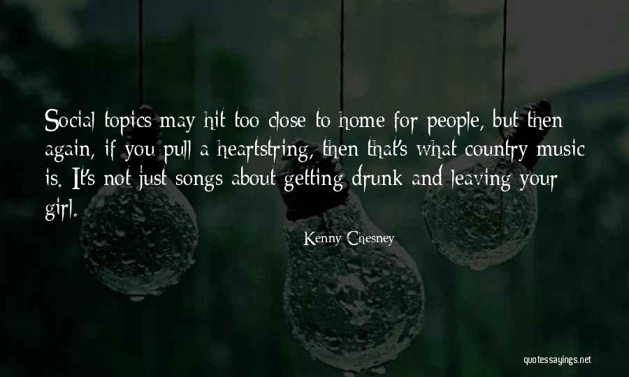 Chesney Quotes By Kenny Chesney