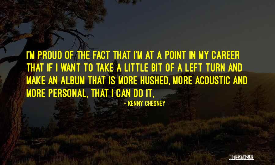 Chesney Quotes By Kenny Chesney