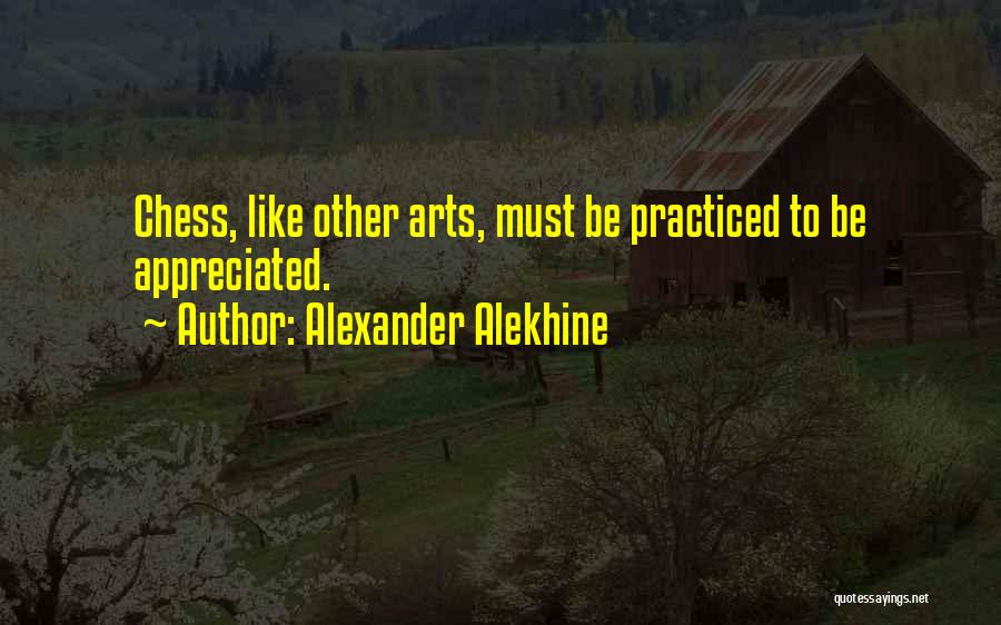 Chess Art Quotes By Alexander Alekhine