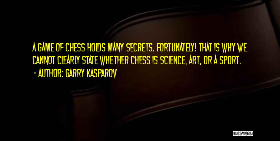 Chess Art Quotes By Garry Kasparov