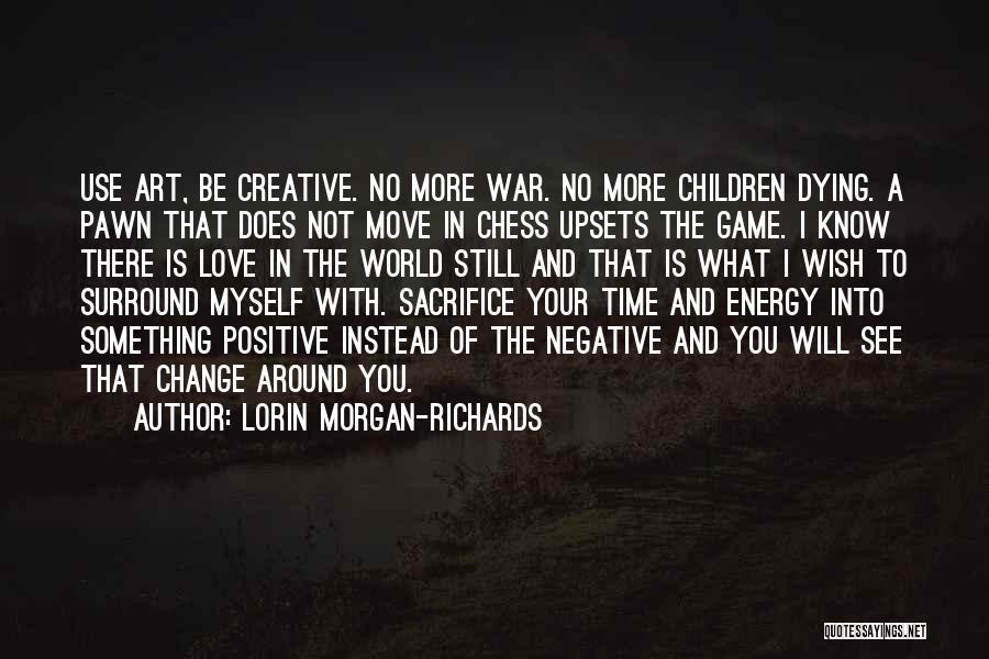 Chess Art Quotes By Lorin Morgan-Richards