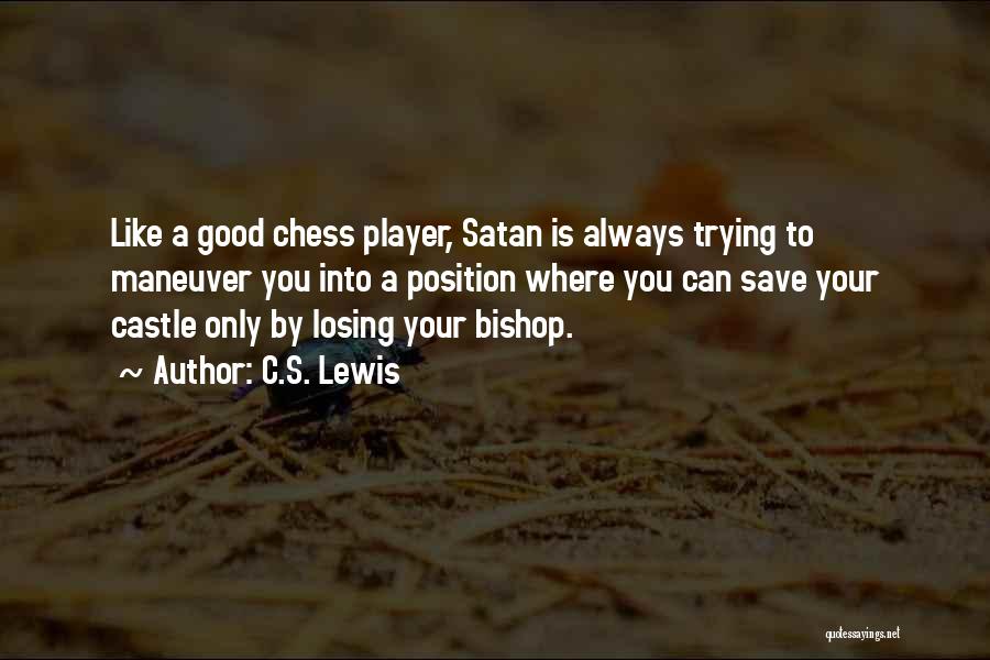 Chess Bishop Quotes By C.S. Lewis