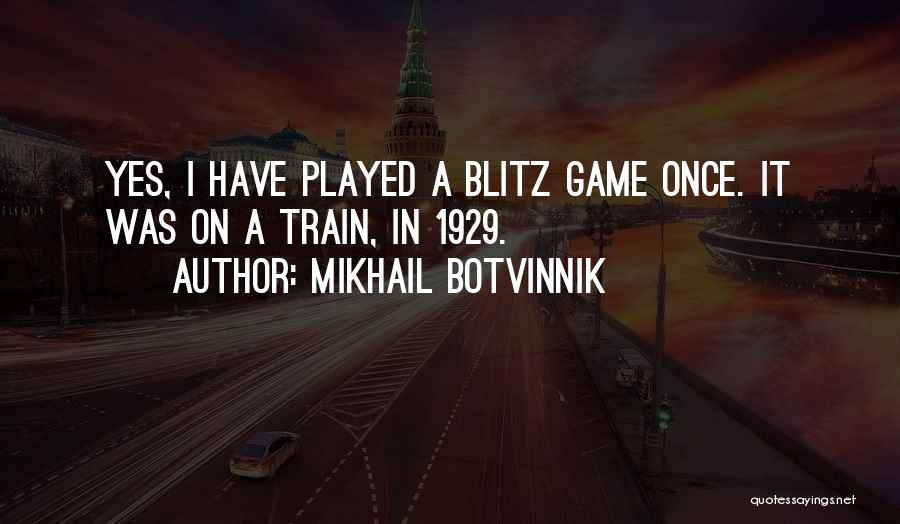Chess Blitz Quotes By Mikhail Botvinnik