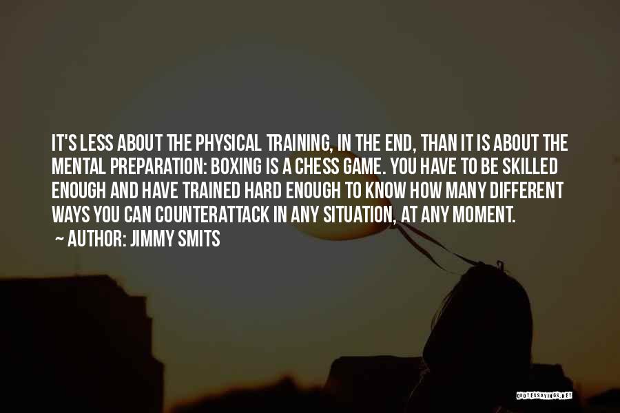 Chess Boxing Quotes By Jimmy Smits