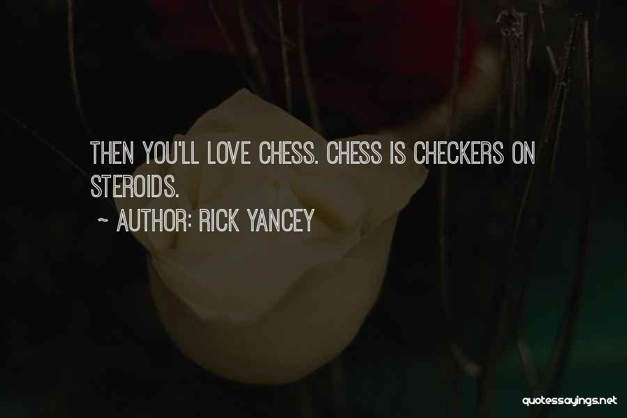 Chess Checkers Quotes By Rick Yancey