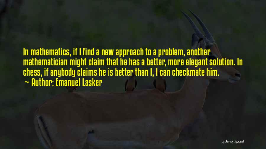 Chess Checkmate Quotes By Emanuel Lasker