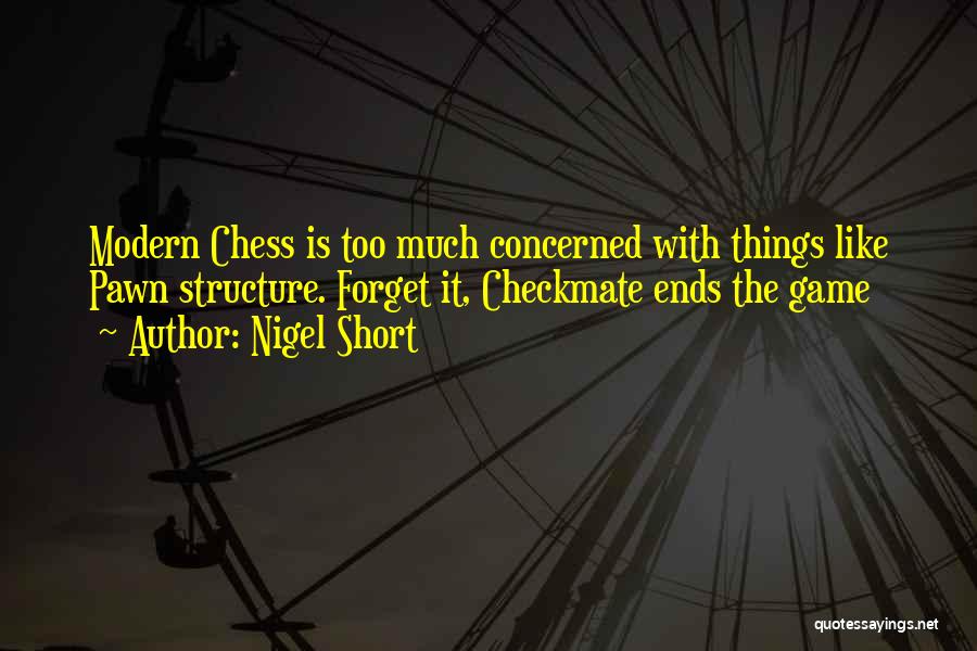 Chess Checkmate Quotes By Nigel Short