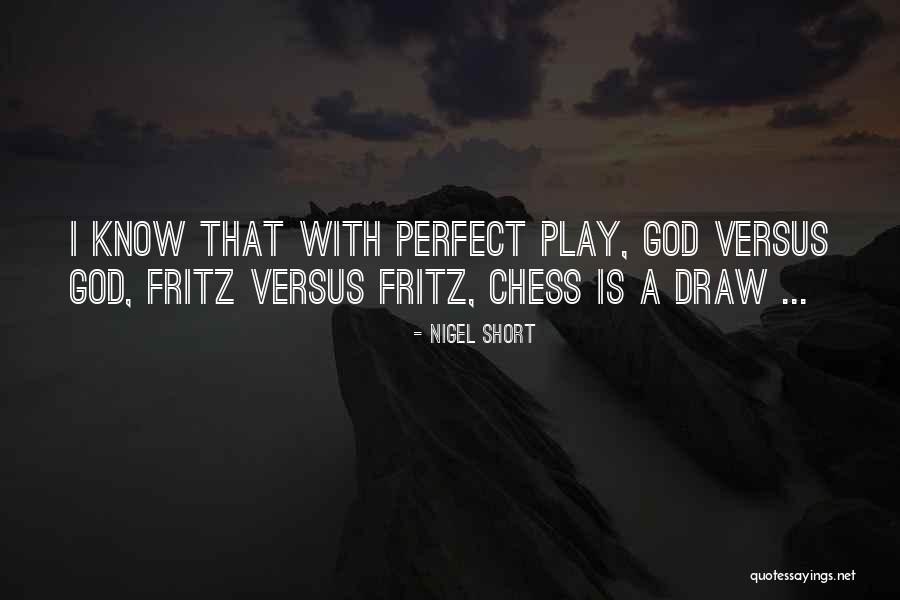 Chess Draw Quotes By Nigel Short Chess Draw Quotes By Nigel Short