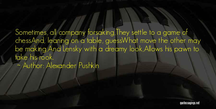 Chess Game Love Quotes By Alexander Pushkin