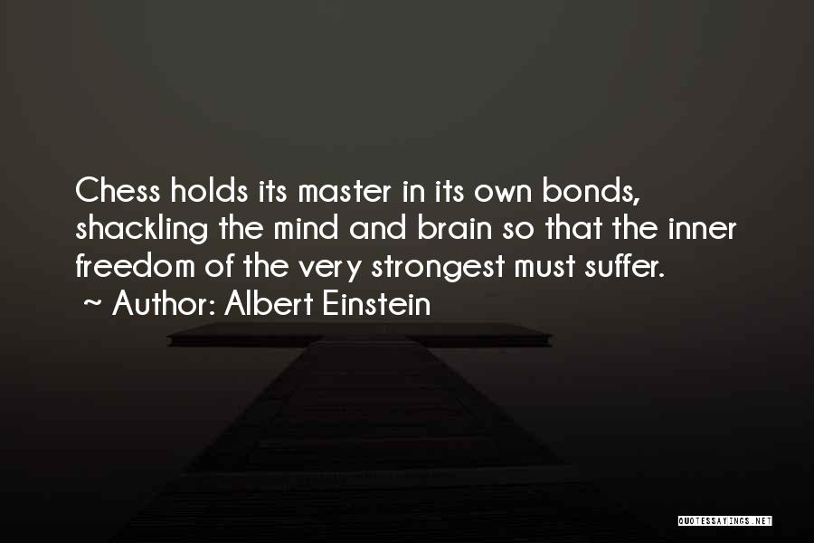 Chess Master Quotes By Albert Einstein