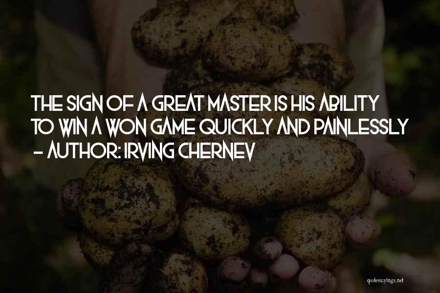 Chess Master Quotes By Irving Chernev