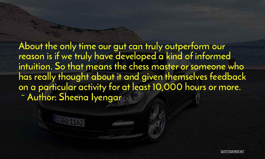 Chess Master Quotes By Sheena Iyengar