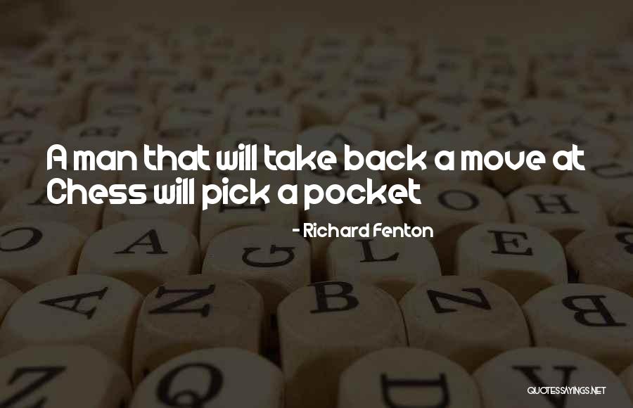 Chess Move Quotes By Richard Fenton Chess Move Quotes By Richard Fenton