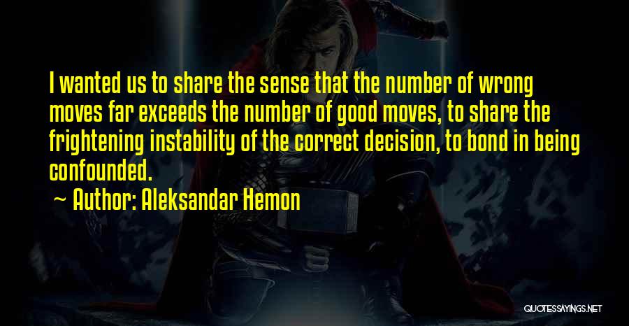 Chess Moves Quotes By Aleksandar Hemon